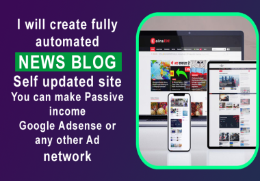 I will develop News website in Wordpress. You can earn passive income from it.