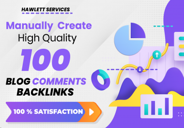 Manually Create 100 Blog Comments Backlinks DA 70+ Blog Comments Backlinks