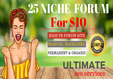 25 High Quality Niche Relevant Forum Posting Backlinks Juice