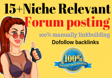 15 High Quality Niche Relevant Forum Posting Backlinks