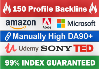 Build 150 Profile Backlinks From Amazon,  Microsoft,  Sony Etc