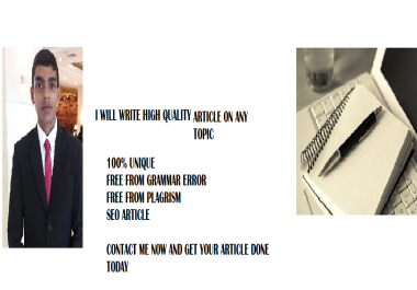 write high quality unique article on any topic for you