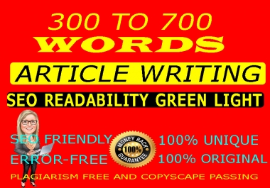 300-700 words unique and manually written premium article