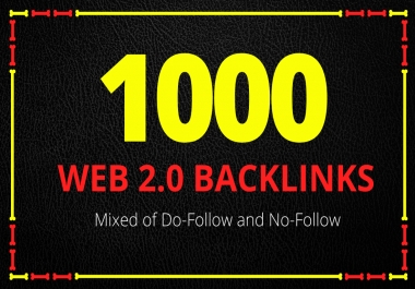 Get 1000 Web2.0 backlinks High quality boost your ranking