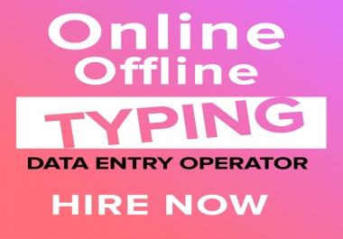 Online & Offline Typing Data entry Operator