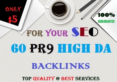 60 PR9 HIGH DA BACKLINKS, TOP QUALITY