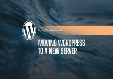 Wordpress Migration - Fast & Secure From One Host to another or even domains
