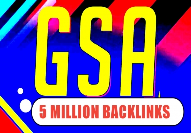 Create 5 Million GSA SER Backlinks For Fast Google Ranking