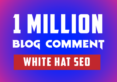 I will build 1 million blog comments SEO backlinks for increase PageRank