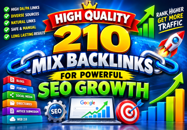 I Will build High Quality Powerful 210 Mix Backlinks for Powerful SEO Growth