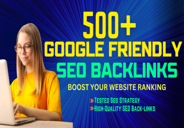 I Will Create 500+ Google Friendly High DA SEO Backlinks To Improve Your Website Ranking 1.