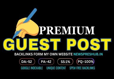 Premium High Quality NEWSPRESHUB Guest Post Backlinks With 100 percent Indexing guarantee