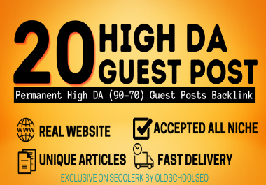 Get 20 high DA Super Strong Permanent Guest Post to Improved your website ranking