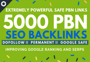 Permanent 5000 Dofollow PBN Backlinks for Google Ranking