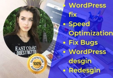 WordPress Custom Design,  Speed up, bug fix,  and many more