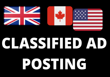 I will post your ad on Top 50+ Classified ad site from US,  UK,  CANADA