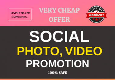 Add High Quality Super Fast Real Photo OR Video Promotion