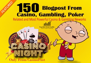 150 Blog-post From Casino,  Gambling,  Poker,  Increase Ranking from web2.0 sites