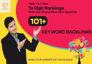 101+ Perfect KEYWORD Backlinks TOP Rank Boost Authority Service and add links