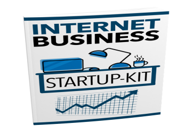 Internet Business Startup Kit - START INTERNET BUSINESS NOW