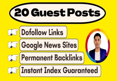 20 Dofollow Guest Posts on Google News Sites from High DA DR Sites