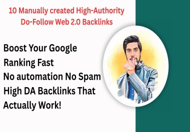 10 Manually created High-Authority Do-Follow Web 2.0 Backlinks