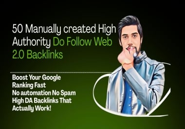 50 Manually created High-Authority Do-Follow Web 2.0 Backlinks