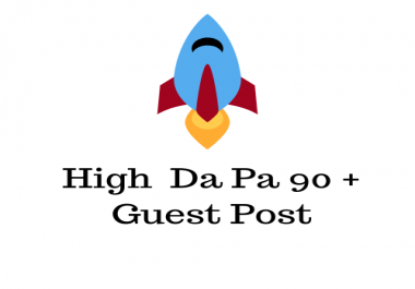 Do Guest Post On High Da Pa 90 + Website Boost Your Ranking