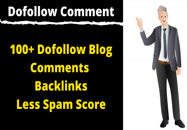 100+ Dofollow Blog Comments Backlinks Less Spam Score