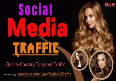 We send 10000 Quality Country Targeted Social Media traffic to your website