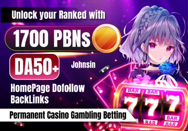 Unlock Your Ranking 1700 PBNs DA50+ HomePage Dofollow BackLinks Permanent Casino Gambling Betting