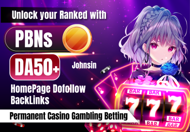 Unlock Your Ranking 200 PBNs DA50+ HomePage Dofollow BackLinks Permanent Casino Gambling Betting
