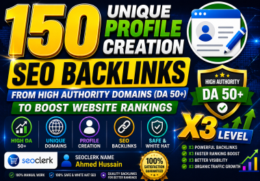 150 Unique Profile Creation SEO Backlinks from High Authority Domains to Boost Website Rank