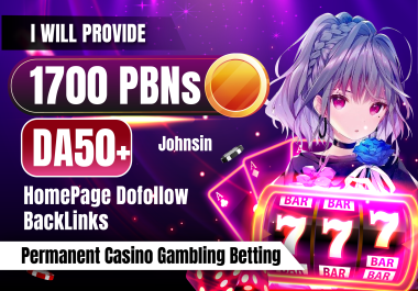 I WILL PROVIDE 1700 PBNs DA50+ HomePage Dofollow BackLinks Permanent Casino Gambling Betting