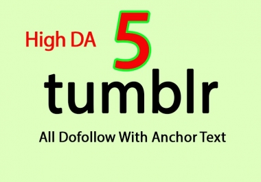I will build 5 PBN Tumblr SEO Backlinks with unique article all Dofollow