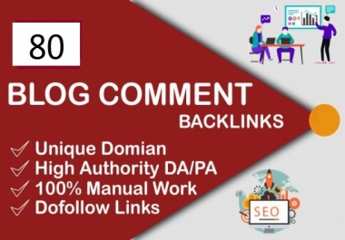 I will 80 manual dofollow blog comment backlinks with high da pa