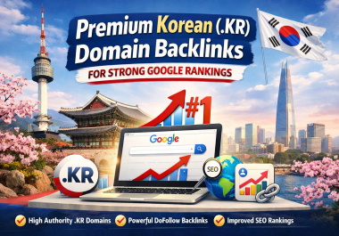 50 Premium Korean. KR Domain Backlinks for Strong Google Rankings