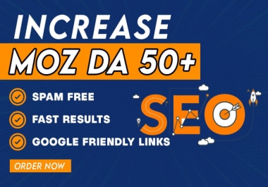 Increase domain authority MOZ DA 50 plus or Money Refund