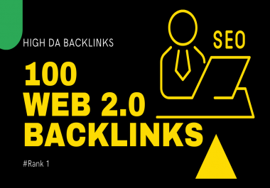 100 Web 2 High DA Backlinks To Boost Your Ranking