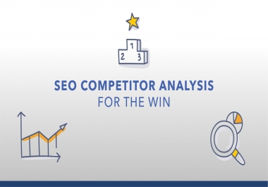 I will provide complete SEO competitor analysis Report