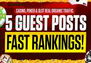 Premium 5 Guest Posts DR & DA 50 Site 15k Organic Traffic Dofollow Casino Poker Slot Backlink