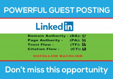 Write and publish guest post on Linkedin with permanent backlink DA97 PA96