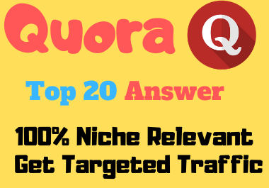 Promote your website 20 High quality Quora Answer For your targeted niche
