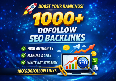 Build 1000+ High Quality Dofollow SEO Backlinks for Your Website