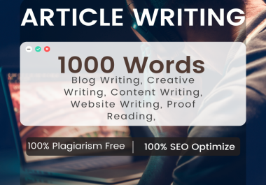 1000 words article writing,  SEO blog writer and website content writing