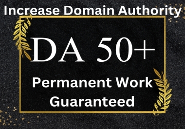 Increase MOZ DA 50+ and get permanent Domain Authority