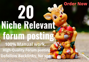 give you niche relevant 20 forum posting.