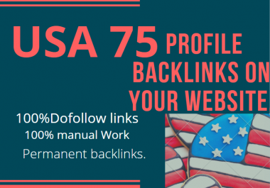 provide USA 75 Dofollow profile backlinks on your website.