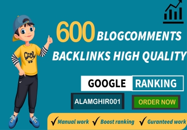 I will do 600 dofollow blog comment with high backlinks