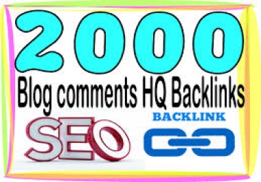 Provide 2000 High quality Blog comments backlinks from pr7 to pr10 websites